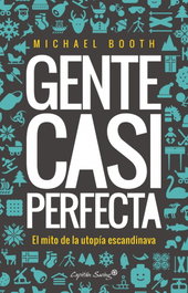 Gente casi perfecta, Michael Booth - CAPITAN SWING LIBROS
