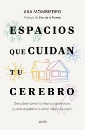 Espacios que cuidan tu cerebro, Ana Mombiedro - ZENITH