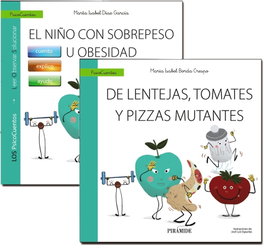 PIRAMIDE Guía: El niño con sobrepeso u obesidad + Cuento: De lentejas, tomates y pizzas mutantes, Marta Isabel Díaz García
