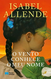 O vento conhece o meu nome, Isabel Allende - PORTO EDITORA
