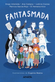 Fantasmada, Diego Arboleda et al. - ANAYA