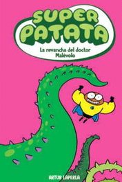 Penguin Random House Grupo Editorial, S.A.U. Superpatata 07: La revancha del Doctor Malévolo