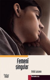 Femení singular, Urbà Lozano Rovira - BROMERA EDICIONS