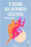 DINALIVRO, (PORT).ENSINO DOS DESPORTOS COLECTIVOS