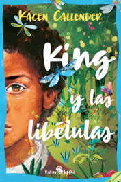 King y las libélulas, Kacen Callender - KAKAO BOOKS
