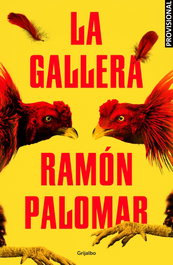 La gallera, Ramón Palomar - Grijalbo