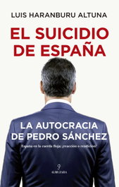 El suicidio de España, Luis Haranburu Altuna - ALMUZARA EDITORIAL