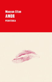 Amor, Maayan Eitan - PERIFERICA EDITORIAL