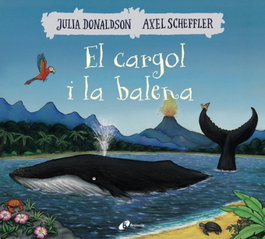 BRUIXOLA, El cargol i la balena, Julia Donaldson - BRUIXOLA
