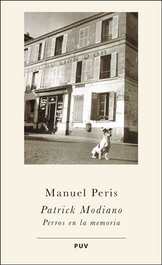 Patrick Modiano: Perros en la memoria, Manuel Peris Mir - UNIVERSITAT VALENCIA