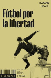 Fútbol por la libertad, Ramon Usall - ALTAMAREA
