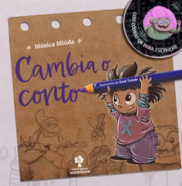 Cambia o conto, Música Miúda - GALAXIA