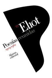 Poesías reunidas 1909-1962, T. S. Eliot - ALIANZA