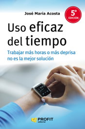 PROFIT, USO EFICAZ DEL TIEMPO, José María Acosta - PROFIT