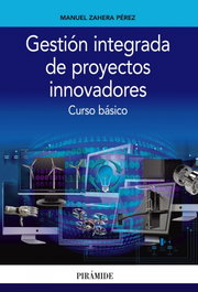 Gestión integrada de proyectos innovadores, Manuel Zahera Pérez - Piramide