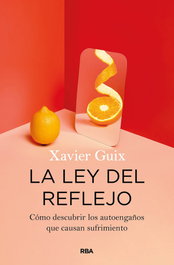 La ley del reflejo, Xavier Guix - RBA