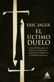 El último duelo, Eric Jager - ATICO DE LIBROS