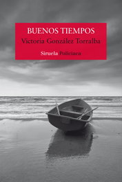 Buenos tiempos, Victoria González Torralba - SIRUELA
