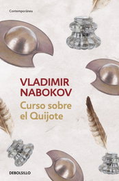 Curso sobre El Quijote, Vladimir Nabokov - DEBOLSILLO