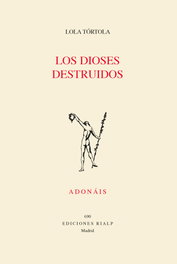 Los dioses destruidos, Lola Tortola - RIALP