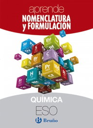 BRUÑO, APRENDE NOMENCLATURA Y FORMULACIÓN QUÍMICA (ESO) - BRUÑO
