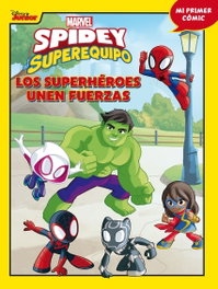 DISNEY LIBROS, Spidey y su superequipo. Los superhéroes unen fuerzas - Marvel