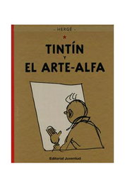 Juventud Editorial TINTIN 24. TINTIN Y EL ARTE ALFA
