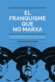 El franquisme que no marxa, Lluc Salellas i Vilar - EDICIONS SALDONAR