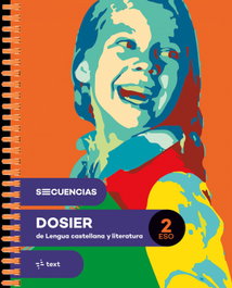 TEXT EDUCACIO, Secuencias dosier. Lengua castellana y literatura 2 ESO - TEXT EDUCACIO
