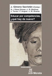 Educar por competencias, ¿qué hay de nuevo? - José Gimeno Sacristán et al. - MORATA EDITORIAL