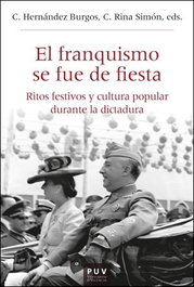 El franquismo se fue de fiesta, VVAA - PUV.(PUB.UNIVERSITAT VALENCIA)