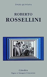 Roberto Rossellini, Ángel Quintana - CATEDRA
