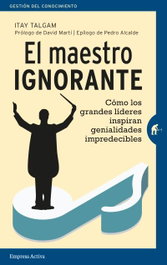 EL MAESTRO IGNORANTE, Itay Talgam - EMPRESA ACTIVA