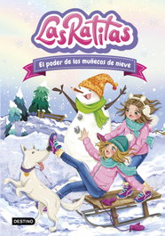 Las Ratitas 6. El poder de los muñecos de nieve, Las Ratitas - DESTINO INFILANTIL