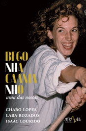 Begonha Caamanho, Uma Das Nossas, Charo Lopes; Lara Rozados; Isaac Lourido - Atraves Editora