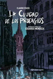 PLANETA COMICS La ciudad de los prodigios (novela gráfica), Claudio Stassi - PLANETA COMICS