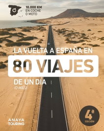 ANAYA, La vuelta a España en 80 viajes de un día - AA.VV
