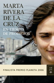 En tiempo de prodigios, Marta Rivera de la Cruz - PLANETA
