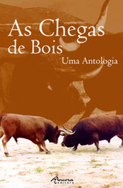 ANCORA EDITORA, AS CHEGAS DE BOIS: UMA ANTOLOGIA - AA.VV.