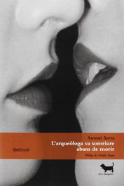 L'arqueòloga va somriure abans de morir, Antoni Serra Bauçà - IFEELBOOK