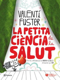 PLANETA, La petita ciència de la salut, Valentí Fuster - RAMON LLULL