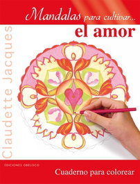 Mandala para cultivar el amor, Claudette Jacques - Obelisco Ediciones