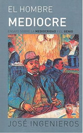 El hombre mediocre, Jose Ingenieros - GET A BOOK