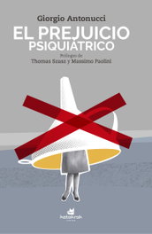 El prejuicio psiquiátrico, Giorgio Antonucci - KATAKRAK