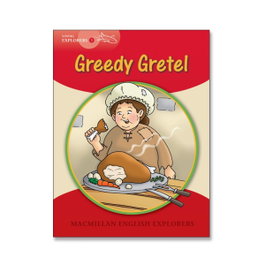 MACMILLAN, Greedy gretel. young explorers 1 - Gill Munton