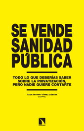 Se vende sanidad pública, Juan Antonio Gómez Liébana - CATARATA