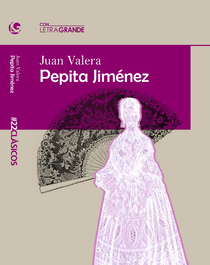 Pepita Jiménez (Edición en letra grande), Juan Varela - LETRA GRANDE