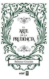EDAF EDITORIAL, El arte de la prudencia, Baltasar Gracián - EDAF EDITORIAL