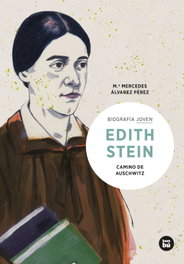 Edith Stein. Camino de Auschwitz, María Mercedes Álvarez Pérez - BAMBU