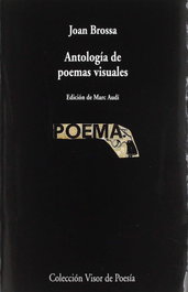 Antología de poemas visuales, Joan Brossa - VISOR EDITORIAL